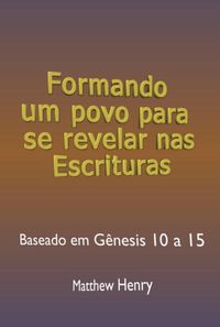 Produktbild: Formando Um Povo Para Se Revelar Nas Escrituras
