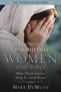 Produktbild: The Most Overwhelmed Women of the Bible