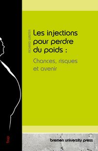 Produktbild: Les injections pour perdre du poids : Chances, risques et avenir