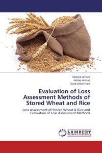 Produktbild: Evaluation of Loss Assessment Methods of Stored Wheat and Rice