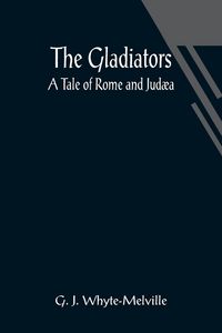 Produktbild: The Gladiators. A Tale of Rome and Jud&aelig;a