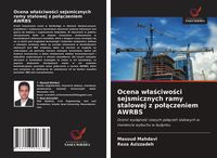 Produktbild: Ocena w&iquest;a&iquest;ciwo&iquest;ci sejsmicznych ramy stalowej z po&iquest;&iquest;czeniem AWRBS