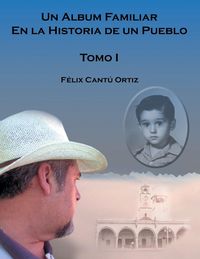Produktbild: Un &Aacute;lbum Familiar En La Historia De Un Pueblo