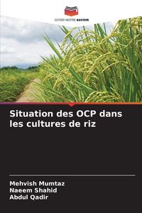 Produktbild: Situation des OCP dans les cultures de riz
