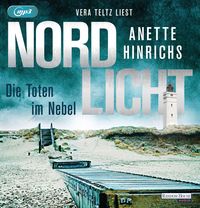 Nordlicht - Die Toten im Nebel von Anette Hinrichs