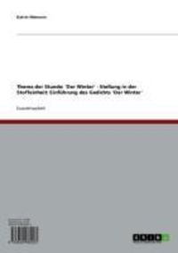 Produktbild: Thema der Stunde: 'Der Winter' - Stellung in der Stoffeinheit: Einf&uuml;hrung des Gedichts 'Der Winter'