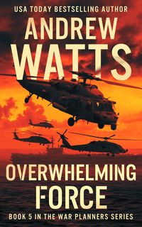 Produktbild: Overwhelming Force (The War Planners, #5)