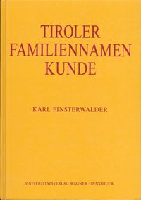 Bild vom Artikel Tiroler Familiennamenkunde vom Autor Karl Finsterwalder