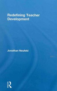 Produktbild: Neufeld, J: Redefining Teacher Development