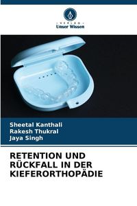 Produktbild: Retention und R&uuml;ckfall in der Kieferorthop&auml;die