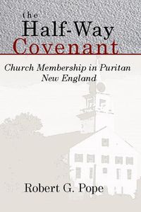 Produktbild: The Half-Way Covenant: Church Membership in Puritan New England