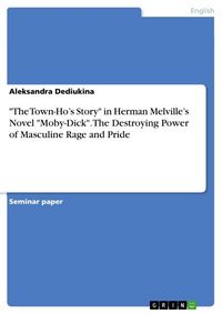 Produktbild: "The Town-Ho's Story" in Herman Melville's Novel "Moby-Dick". The Destroying Power of Masculine Rage and Pride