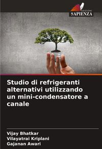 Produktbild: Studio di refrigeranti alternativi utilizzando un mini-condensatore a canale