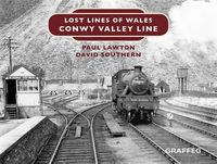 Produktbild: Lost Lines of Wales: Conwy Valley Line