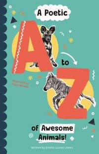 Produktbild: A Poetic A-Z of Awesome Animals!
