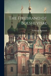 Produktbild: The Firebrand of Bolshevism;