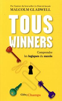Produktbild: Tous winners ! : comprendre les logiques du succ&egrave;s