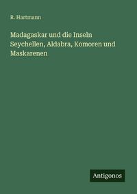 Produktbild: Madagaskar und die Inseln Seychellen, Aldabra, Komoren und Maskarenen
