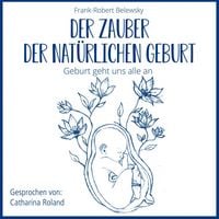 Produktbild: DER ZAUBER DER NAT&Uuml;RLICHEN GEBURT