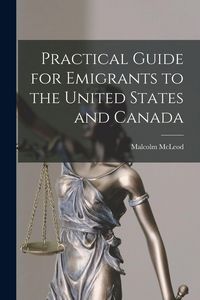 Produktbild: Practical Guide for Emigrants to the United States and Canada [microform]