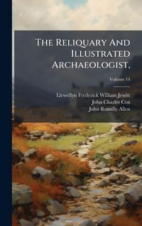 Produktbild: The Reliquary And Illustrated Archaeologist,