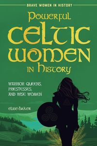Produktbild: Powerful Celtic Women in History