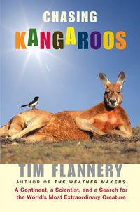 Bild vom Artikel Chasing Kangaroos: A Continent, a Scientist, and a Search for the World's Most Extraordinary Creature vom Autor Tim Flannery