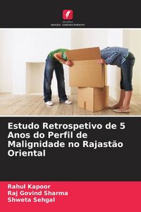 Produktbild: Estudo Retrospetivo de 5 Anos do Perfil de Malignidade no Rajast&atilde;o Oriental