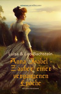 Produktbild: Anna Isabel - Zauber einer vergangenen Epoche