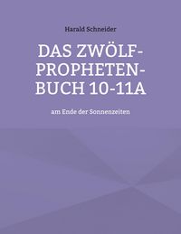 Produktbild: Das Zw&ouml;lf-Propheten-Buch 10-11a