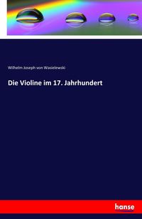 Produktbild: Die Violine im 17. Jahrhundert