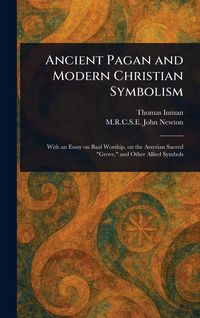 Produktbild: Ancient Pagan and Modern Christian Symbolism