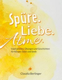 Produktbild: Sp&uuml;re. Liebe. Atme.