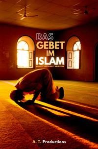 Produktbild: DAS GEBET IM ISLAM | Schritt f&uuml;r Schritt Anleitung