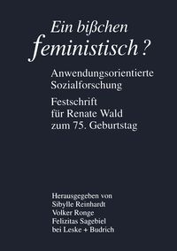 Produktbild: Ein bi&szlig;chen feministisch ? &mdash; Anwendungsorientierte Sozialforschung