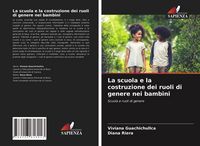Produktbild: La scuola e la costruzione dei ruoli di genere nei bambini