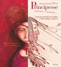 Produktbild: Principesse. Dimenticate o sconosciute. Ediz. anniversario