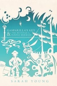 Produktbild: Gasparilla's Key & the Revenge of the Purple Mermaid