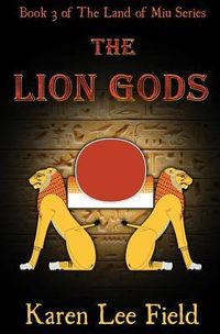 Produktbild: The Lion Gods: Book 3 of The Land of Miu Series