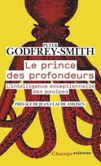 Produktbild: Le prince des profondeurs : l'intelligence exceptionnelle des poulpes