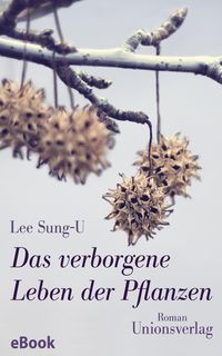 Bild vom Artikel Das verborgene Leben der Pflanzen vom Autor Lee Sung-U