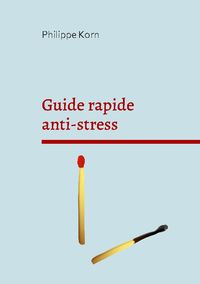 Bild vom Artikel Guide rapide anti-stress vom Autor Philippe Korn