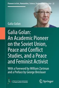 Produktbild: Galia Golan: An Academic Pioneer on the Soviet Union, Peace and Conflict Studies, and a Peace and Feminist Activist