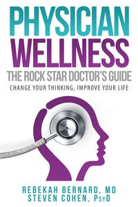 Produktbild: Physician Wellness: The Rock Star Doctor's Guide