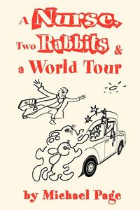 Produktbild: A Nurse, Two Rabbits and a World Tour