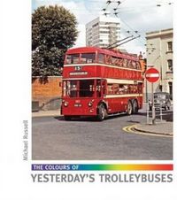 Produktbild: Russell, M: The Colours of Yesterday's Trolleybuses