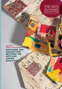 Produktbild: Discourse and Disjuncture between the Arts and Higher Education
