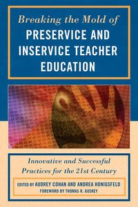 Produktbild: Breaking the Mold of Preservice and Inservice Teacher Education