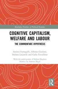 Produktbild: Fumagalli, A: Cognitive Capitalism, Welfare and Labour