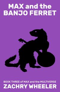 Produktbild: Max and the Banjo Ferret (Max and the Multiverse, #3)